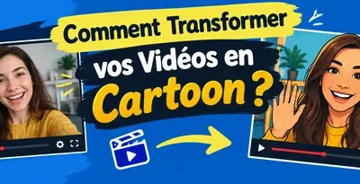Transformer vos Vidéos en Cartoon